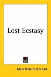book cover of Lost Ecstasy by Mary Roberts Rinehart