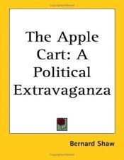 book cover of The Apple-cart : A Political Extravaganza (Penguin Plays) by Джордж Бернард Шоу