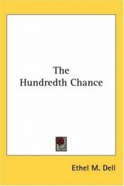 book cover of The hundredth chance by Ethel M. Dell
