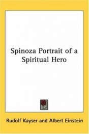 book cover of Spinoza: The Life of a Spiritual Hero by Rudolf Kayser