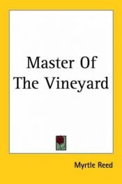 book cover of Master of the Vineyard by Myrtle Reed
