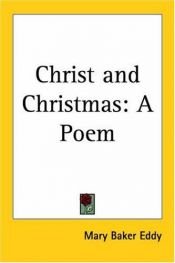 book cover of Christ and Christmas: A Poem by Mary Baker Eddy