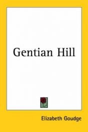 book cover of Gentian Hill by Elizabeth Goudge