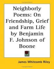 book cover of Neighborly Poems on Friendship Grief & by James Whitcomb Riley