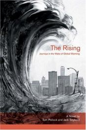 book cover of The Rising: Journeys in the Wake of Global Warming by Tom Pollock