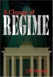 book cover of A Change of Regime by J. N. Stroyar