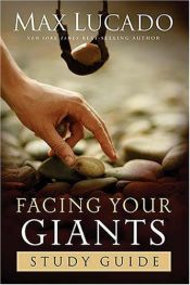 book cover of Facing Your Giants: Study Guide by Max Lucado