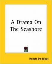 book cover of A Drama On The Seashore by Honoré de Balzac