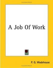 book cover of A Job Of Work by 佩勒姆·格伦维尔·伍德豪斯