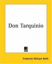 book cover of Don Tarquinio: un romanzo catalettico fantasmatico by Frederick (Baron Corvo) Rolfe