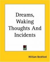 book cover of Dreams, Waking Thoughts, and Incidents by William Thomas Beckford