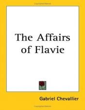 book cover of Les Héritiers Euffe. The Affairs of Flavie: or, the Euffe inheritance. Translated ... by Jocelyn Godefroi (Penguin Books. no. 1056.) by Gabriel Chevallier