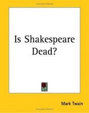 book cover of Is Shakespeare Dead? From My Autobiography By Mark Twain (1909) by Mark Twain