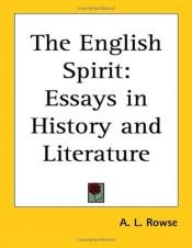 book cover of The English Spirit: Essays in Literature and History by A. L. Rowse