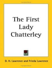 book cover of The first Lady Chatterley by Девід Герберт Лоуренс