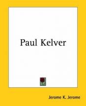 book cover of Paul Kelver by Jerome K. Jerome