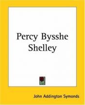 book cover of Percy Bysshe Shelley by John Addington Symonds
