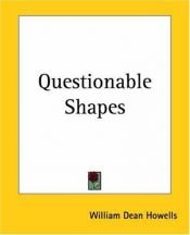 book cover of Questionable shapes by William Dean Howells