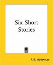 book cover of Six Short Stories by P. G. Wodehouse