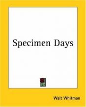 book cover of SPECIMEN DAYS IN AMERICA - Newly Revised by the Author with Fresh Preface and Additional Note - The Camelot Series by والت ویتمن