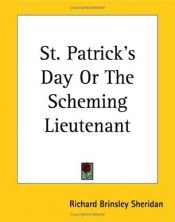 book cover of St. Patrick's Day Or The Scheming Lieutenant by Richard Brinsley Sheridan