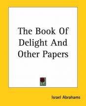 book cover of The Book of Delight and Other Papers by Israel Abrahams