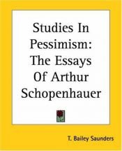 book cover of Studies In Pessimism: The Essays Of Arthur Schopenhauer by Arthur Schopenhauer