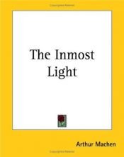 book cover of The Inmost Light by Arthur Machen