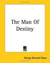 book cover of The Man Of Destiny by George Bernard Shaw