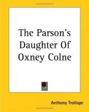 book cover of The Parson's Daughter of Oxney Colne by Anthony Trollope