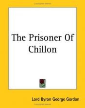 book cover of Prisoner of Chillon by Lord Byron