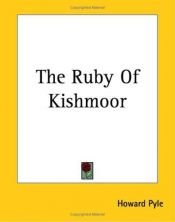 book cover of The Ruby Of Kishmoor by Howard Pyle