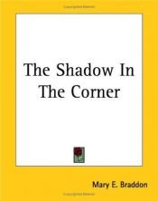 book cover of The Shadow In The Corner by Mary E. Braddon