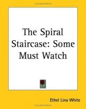 book cover of The Spiral Staircase: Some Must Watch by Ethel Lina White
