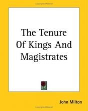 book cover of The tenure of kings and magistrates by Τζον Μίλτον