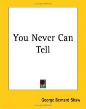 book cover of You never can tell by George Bernard Shaw