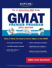 book cover of Kaplan GMAT, 2007 Edition: Premier Program (Kaplan Gmat (Book & CD-Rom)) by Kaplan