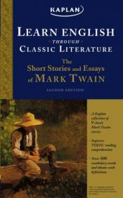book cover of Learn English Through Classic Literature: The Short Stories and Essays of Mark Twain by Mark Twain