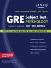 book cover of Kaplan GRE Exam Subject Test: Psychology 2009-2010 Edition by Kaplan