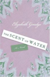 book cover of The Scent of Water by Elizabeth Goudge