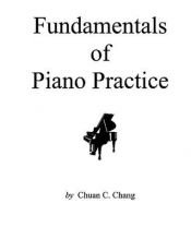 book cover of Fundamentals of Piano Practice by Chuan C Chang