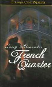 book cover of French Quarter (Ellora's Cave Presents, Hot in the City) by Lacey Alexander