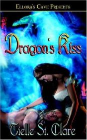 book cover of Dragon's Kiss by Tielle St. Clare