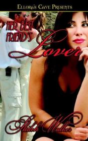 book cover of Her Best Friend's Lover by Shiloh Walker