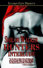 book cover of The Hunters: Interlude (Books 3 & 4) by Shiloh Walker