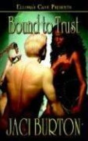 book cover of Bound To Trust by Jaci Burton