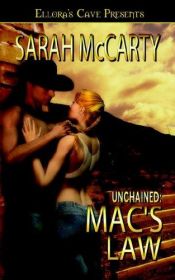 book cover of Unchained: Mac's Law by Sarah McCarty