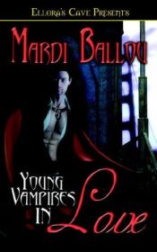 book cover of Young Vampires in Love by Mardi Ballou