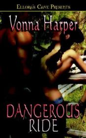 book cover of Dangerous Ride by Vonna Harper