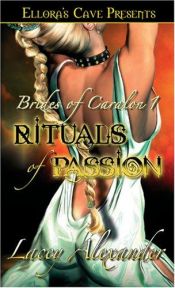 book cover of Brides of Caralon : Rituals of Passion by Lacey Alexander